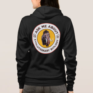 Ask Me About Evolutionary Biology Woolly Mammoth Hoodie