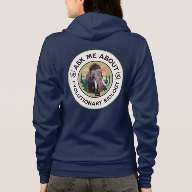 Ask Me About Evolutionary Biology Woolly Mammoth Hoodie (Back)