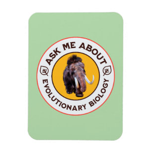 Ask Me About Evolutionary Biology Woolly Mammoth Magnet