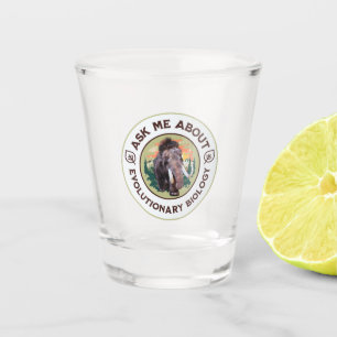 Ask Me About Evolutionary Biology Woolly Mammoth Shot Glass