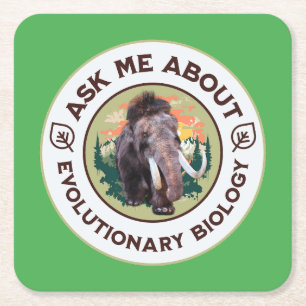 Ask Me About Evolutionary Biology Woolly Mammoth Square Paper Coaster