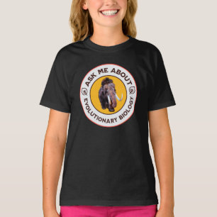 Ask Me About Evolutionary Biology Woolly Mammoth T-Shirt