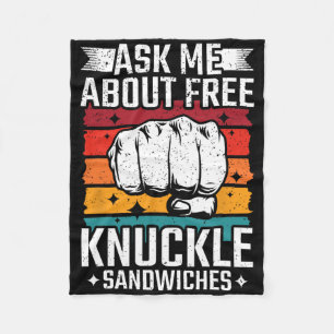 Ask Me About Free Knuckle Sandwiches Fleece Blanket