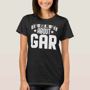 Ask Me About Gar Gar Fish T-Shirt