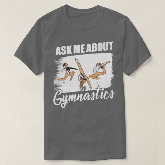 Ask Me About Gymnastics  T-Shirt (Design Front)