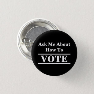 Ask Me About How to Vote Election Volunteer Custom 3 Cm Round Badge