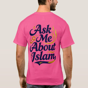 Ask Me About Islam T-Shirt