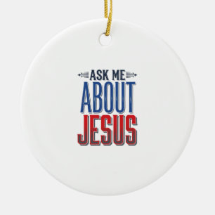 Ask Me About Jesus Vintage Christian Shirt Design  Ceramic Tree Decoration