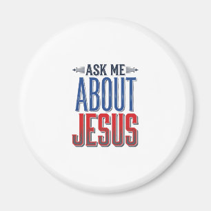 Ask Me About Jesus Vintage Christian Shirt Design  Magnet