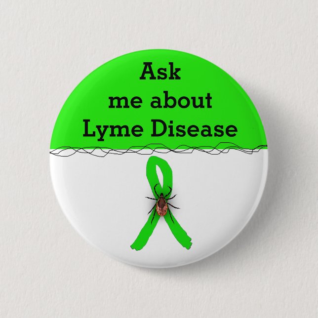 Ask me about Lyme disease  Ribbon Button (Front)