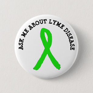 Ask me about Lyme disease Ribbon Button