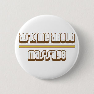 Ask Me About Massage 6 Cm Round Badge