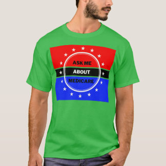 Ask Me About Medicare 8 T-Shirt