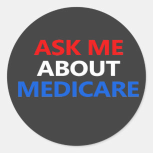 ask me about Medicare Classic Round Sticker