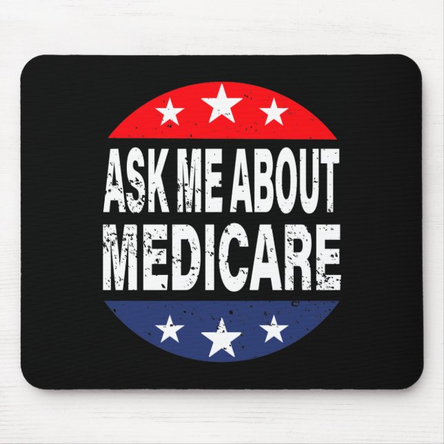 Ask Me About Medicare Insurance Agent Broker Quote Mouse Pad (Front)