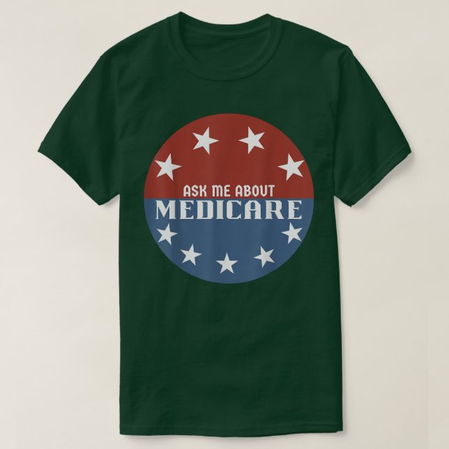 Ask Me About Medicare Insurance  T-Shirt (Design Front)