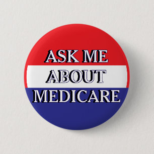 Ask Me About Medicare Red White Blue 6 Cm Round Badge