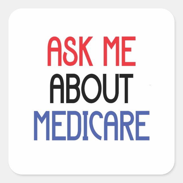 ASK ME ABOUT MEDICARE SQUARE STICKER (Front)