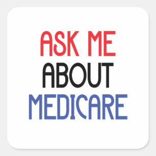 ASK ME ABOUT MEDICARE SQUARE STICKER