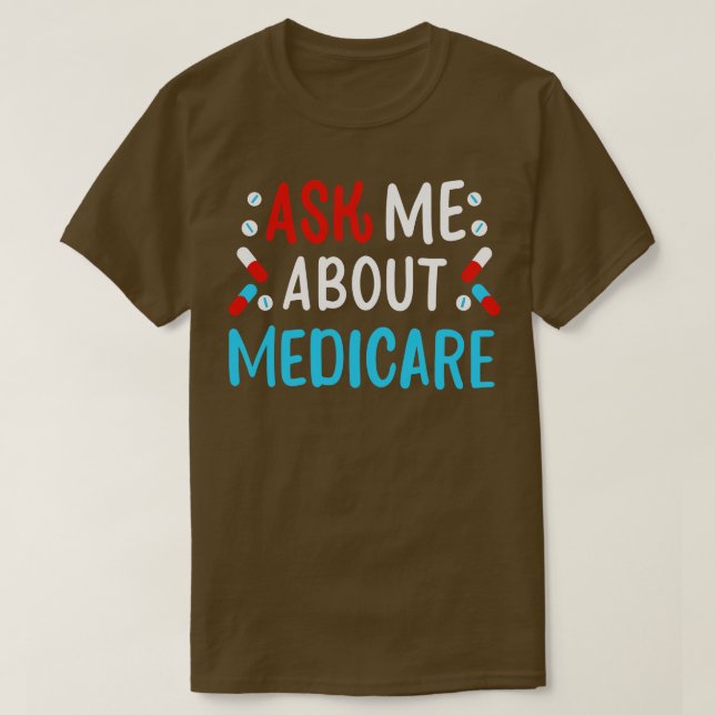Ask Me About Medicare T-Shirt (Design Front)
