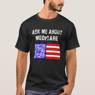 Ask Me About Medicare T-Shirt