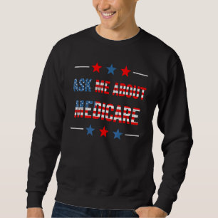 Ask Me About Medicare Women's Health Insurance Con Sweatshirt