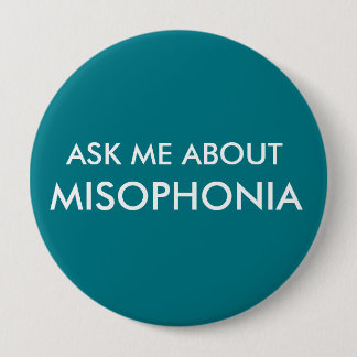 Ask Me About Misophonia 10 Cm Round Badge