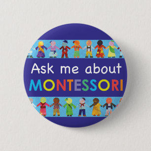 Ask me about MONTESSORI 2.25" Round Button