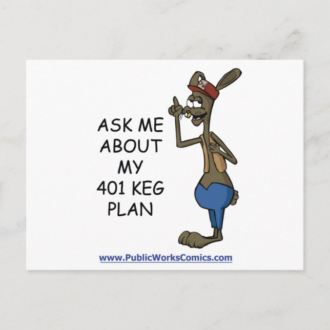 Ask Me About My 401 Keg Plan Postcard (Front)
