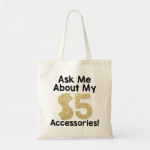 Ask Me About My $5 Accessories Tote Bag