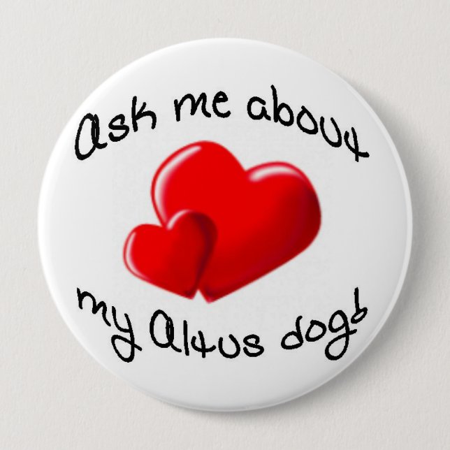 Ask Me About My Altus Dog Button (Front)