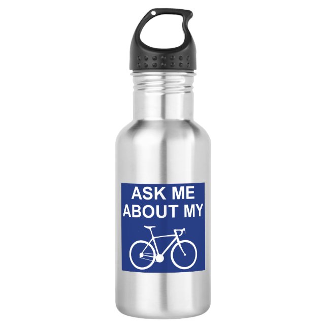 Ask Me About My Bike 532 Ml Water Bottle (Front)