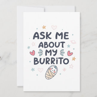 Ask Me About My Burrito Cute Baby Art Invitation