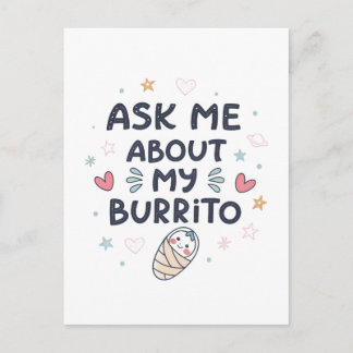 Ask Me About My Burrito Cute Baby Art Postcard