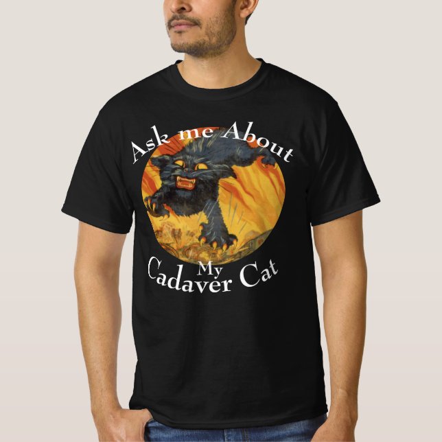 Ask me About my Cadaver Cat Party TShirt 2049 (Front)