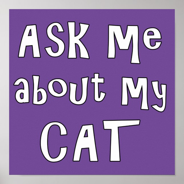 Ask me about my Cat    Poster (Front)