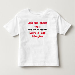 Ask Me About My Dairy & Egg Allergies Toddler T-Shirt