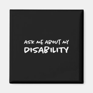 Ask Me About My Disability Disabled Disabilities Magnet