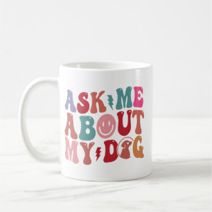 Ask Me About My Dog Cute Dog Retro T-shirt Coffee Mug