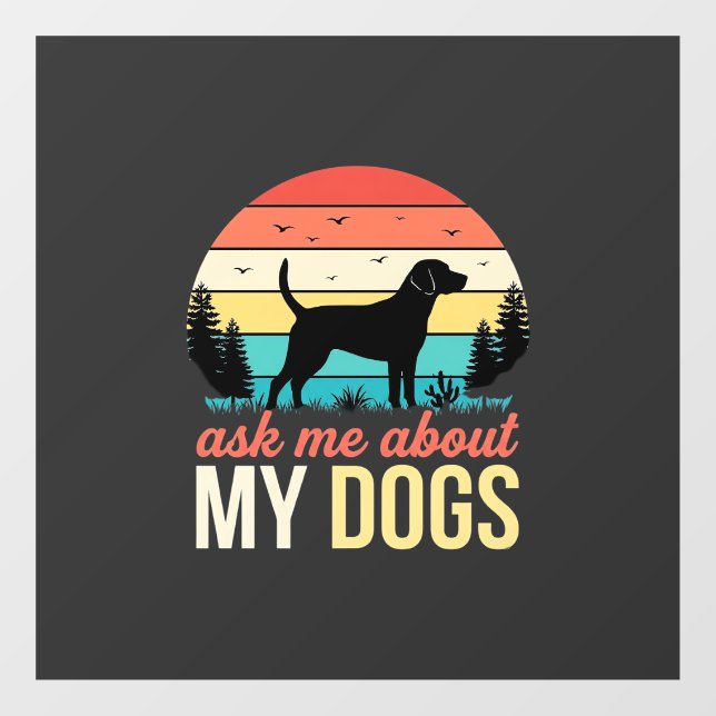 Ask Me About My Dogs Retro Sunset_1 (Sheet)
