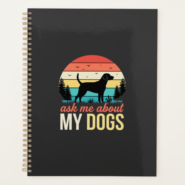 Ask Me About My Dogs Retro Sunset_1 Planner (Front)