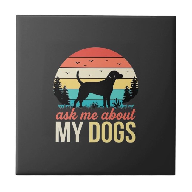 Ask Me About My Dogs Retro Sunset_1 Tile (Front)