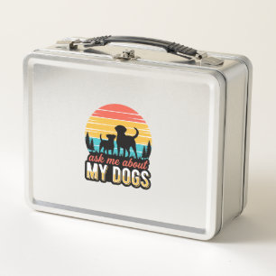 Ask Me About My Dogs Vintage Dog Lover Design_1 Metal Lunch Box