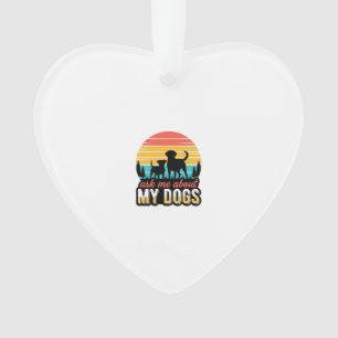 Ask Me About My Dogs Vintage Dog Lover Design_1 Ornament