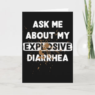 Ask Me About My Explosive Diarrhea Funny Adult Card