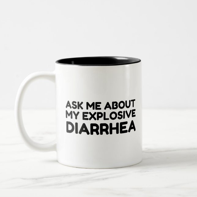 Ask Me About My Explosive Diarrhea Two-Tone Coffee Mug (Left)