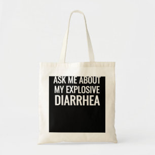 Ask Me About My Explosive Diarrhoea Funny Poop Gif Tote Bag