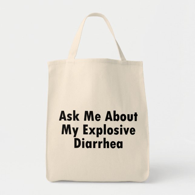 Ask Me About My Explosive Diarrhoea Tote Bag (Front)