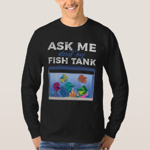 Ask Me About My Fish Tank Aquarium Aquascape Fishk