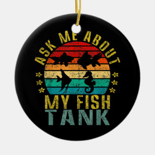 Ask Me About My Fish Tank Funny Retro  Ceramic Tree Decoration